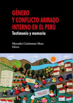 G?nero y conflicto armado interno en el Per?