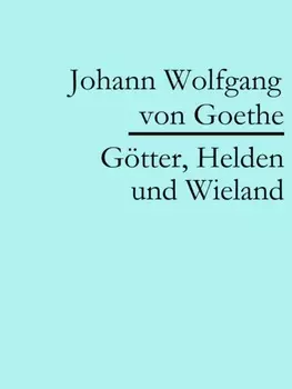 G?tter, Helden und Wieland