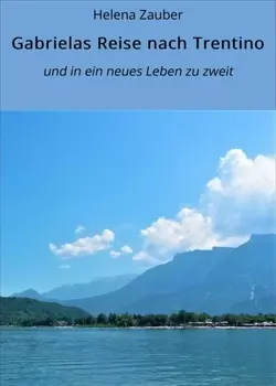 Gabrielas Reise nach Trentino