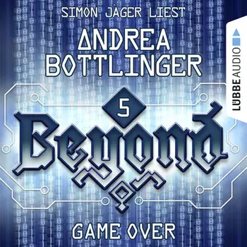 GAME OVER - Beyond - Die Cyberpunk-Romanserie 5 (Ungek?rzt)