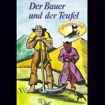 Gebr?der Grimm, Der Bauer und der Teufel und weitere M?rchen