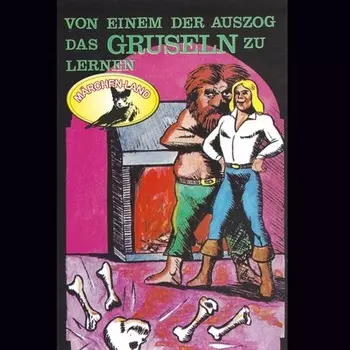 Gebr?der Grimm, Von einem der auszog das Gruseln zu lernen / Das Porzellanpferd