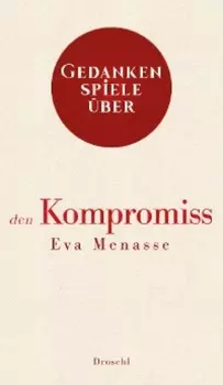Gedankenspiele ?ber den Kompromiss