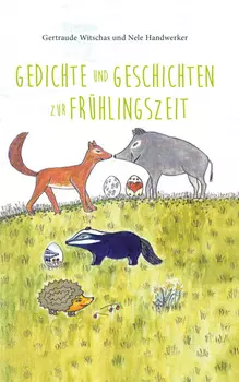 Gedichte und Geschichten zur Fr?hlingszeit