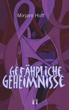 Gef?hrliche Geheimnisse