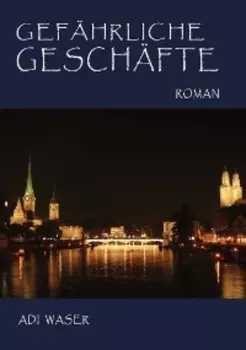 Gef?hrliche Gesch?fte