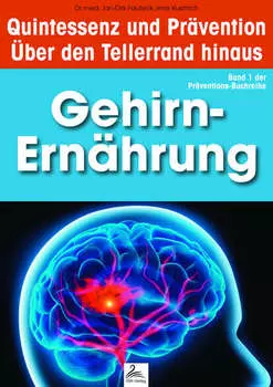Gehirn-Ern?hrung: Quintessenz und Pr?vention