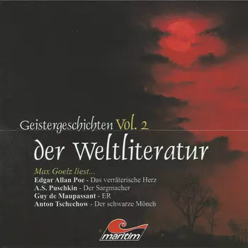Geistergeschichten der Weltliteratur, Volume 2: Das verr?terische Herz / Der Sargmacher / ER / Der schwarze M?nch
