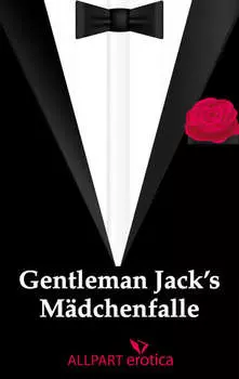 Gentleman Jack's M?dchenfalle