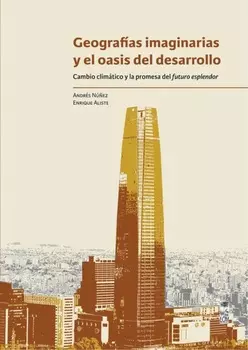 Geograf?as imaginarias y el oasis del desarrollo