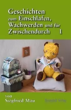 Geschichten zum Einschlafen, Wachwerden und f?r Zwischendurch