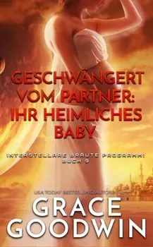 Geschw?ngert vom Partner: ihr heimliches Baby