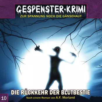 Gespenster-Krimi, Folge 10: Die R?ckkehr der Blutbestie