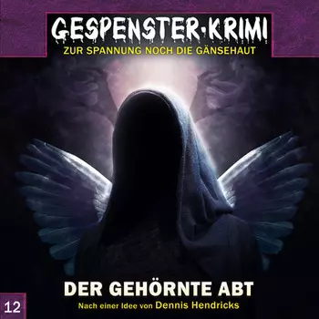 Gespenster-Krimi, Folge 12: Der geh?rnte Abt