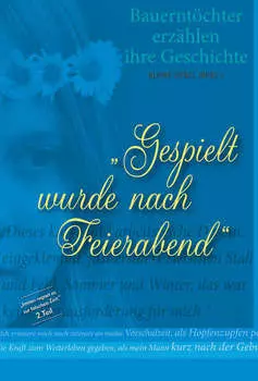 Gespielt wurde nach Feierabend