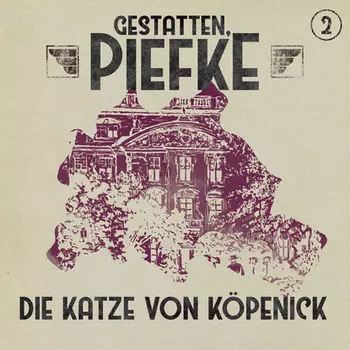 Gestatten, Piefke, Folge 2: Die Katze von K?penick