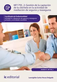 Gesti?n de la captaci?n de la clientela en la actividad de mediaci?n de seguros y reaseguros. ADGN0210