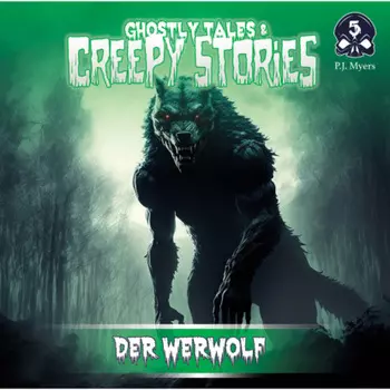 Ghostly Tales & Creepy Stories, Folge 5: Der Werwolf