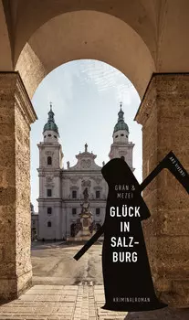 Gl?ck in Salzburg (eBook)