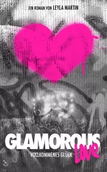Glamorous Love - vollkommenes Gl?ck