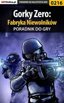 Gorky Zero: Fabryka Niewolnik?w