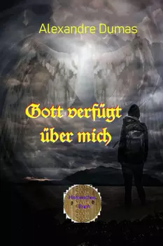 Gott verf?gt ?ber mich