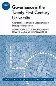 Governance in the Twenty-First-Century University: Approaches to Effective Leadership and Strategic Management