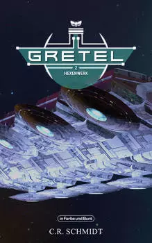 GRETEL - Teil 2: Hexenwerk