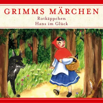 Grimms M?rchen, Rotk?ppchen / Hans im Gl?ck
