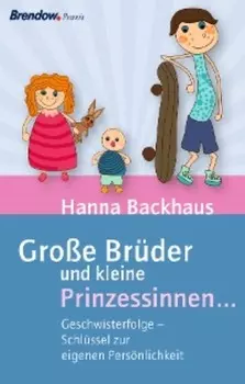 Gro?e Br?der und kleine Prinzessinnen ...
