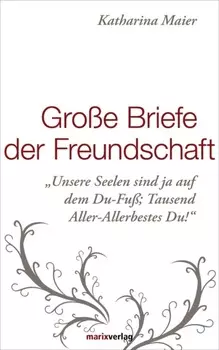 Gro?e Briefe der Freundschaft