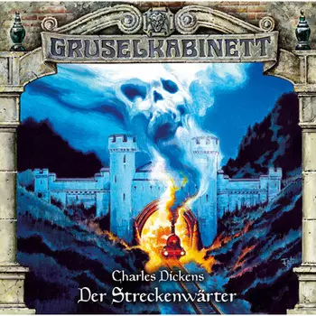 Gruselkabinett, Folge 128: Der Streckenw?rter