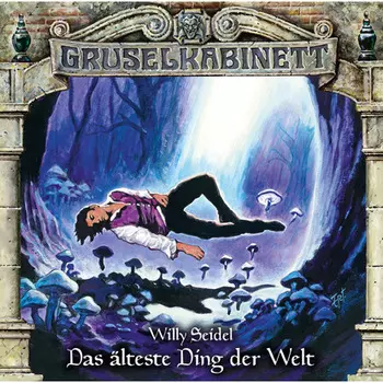 Gruselkabinett, Folge 134: Das ?lteste Ding der Welt