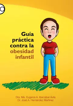 Gu?a pr?ctica contra la obesidad infantil