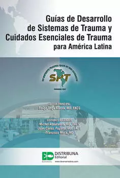 Gu?as de Desarrollo de Sistemas de Trauma y Cuidados Esenciales de Trauma para Am?rica Latina
