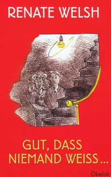 Gut, dass niemand wei? ...