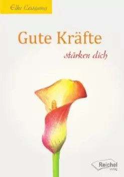 Gute Kr?fte st?rken dich