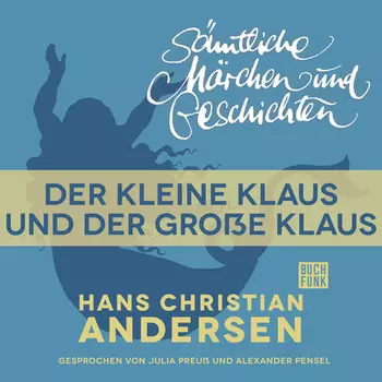 H. C. Andersen: S?mtliche M?rchen und Geschichten, Der kleine Klaus und der gro?e Klaus