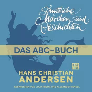 H. C. Andersen: S?mtliche M?rchen und Geschichten, Das Abc-Buch