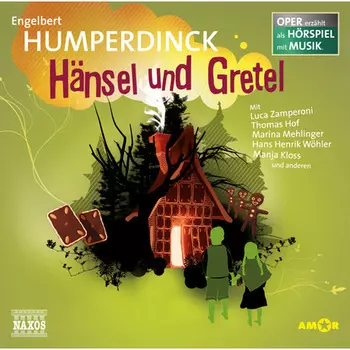 H?nsel und Gretel - Oper erz?hlt als H?rspiel mit Musik