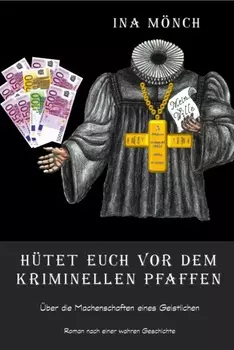 H?tet euch vor dem kriminellen Pfaffen