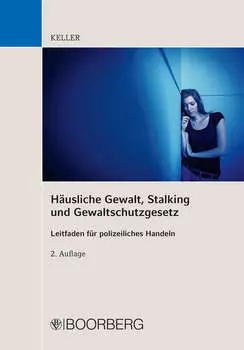 H?usliche Gewalt, Stalking und Gewaltschutzgesetz