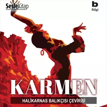 Halikarnas Balk?s ?evirileri 4 – Karmen