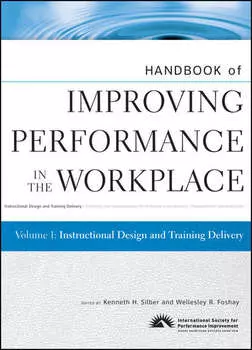 Handbook of Improving Performance in the Workplace, Instructional Design and Training Delivery