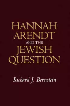 Hannah Arendt and the Jewish Question