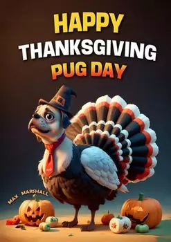 Happy Thanksgiving Pug Day