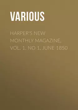 Harper's New Monthly Magazine, Vol. 1. No 1, June 1850