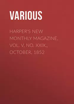 Harper's New Monthly Magazine, Vol. V, No. XXIX., October, 1852
