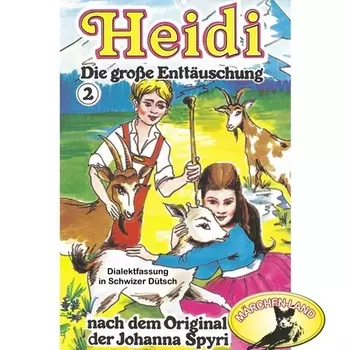 Heidi, Folge 2: Die gro?e Entt?uschung