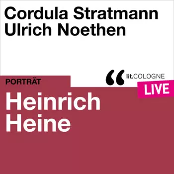 Heinrich Heine - lit.COLOGNE live (Ungek?rzt)